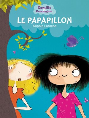 cover image of Camille et Compagnie 2--Le Papapillon